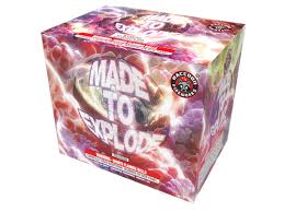 MADE TO EXPLODE